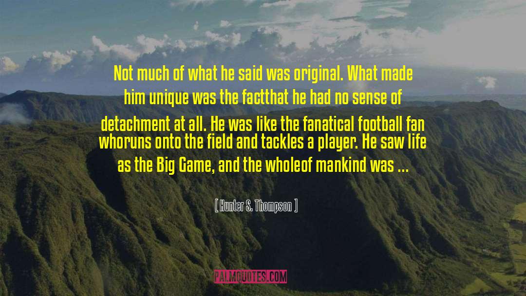 Football Fan quotes by Hunter S. Thompson