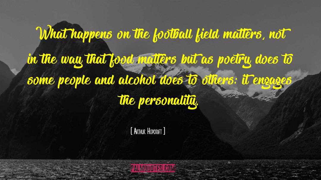 Football Field quotes by Arthur Hopcraft