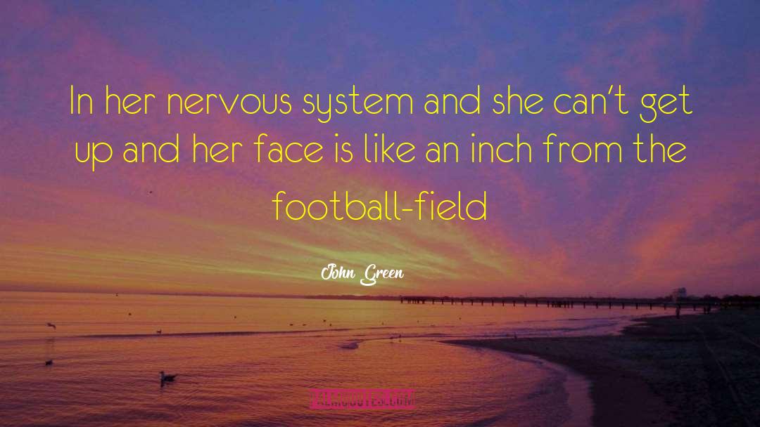 Football Field quotes by John Green