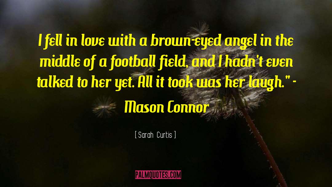 Football Field quotes by Sarah  Curtis