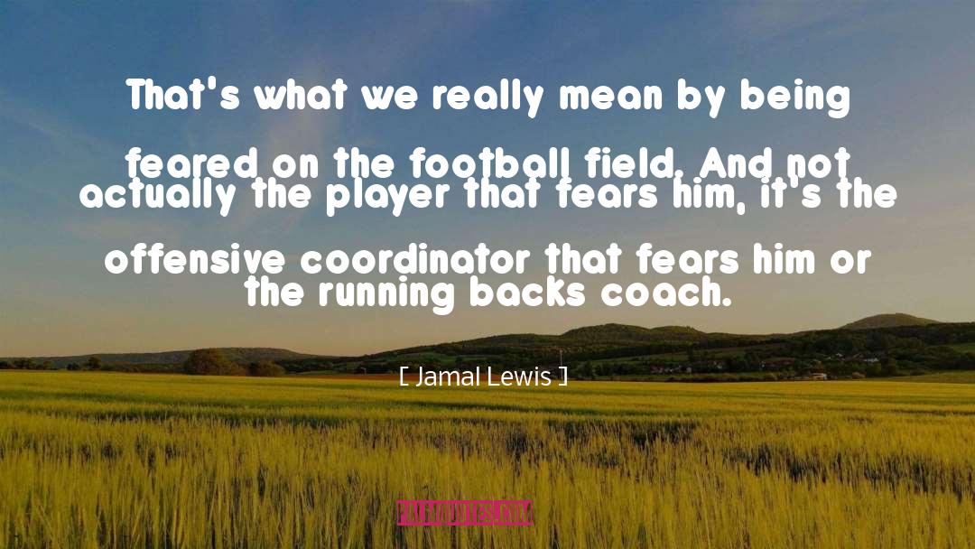 Football Field quotes by Jamal Lewis