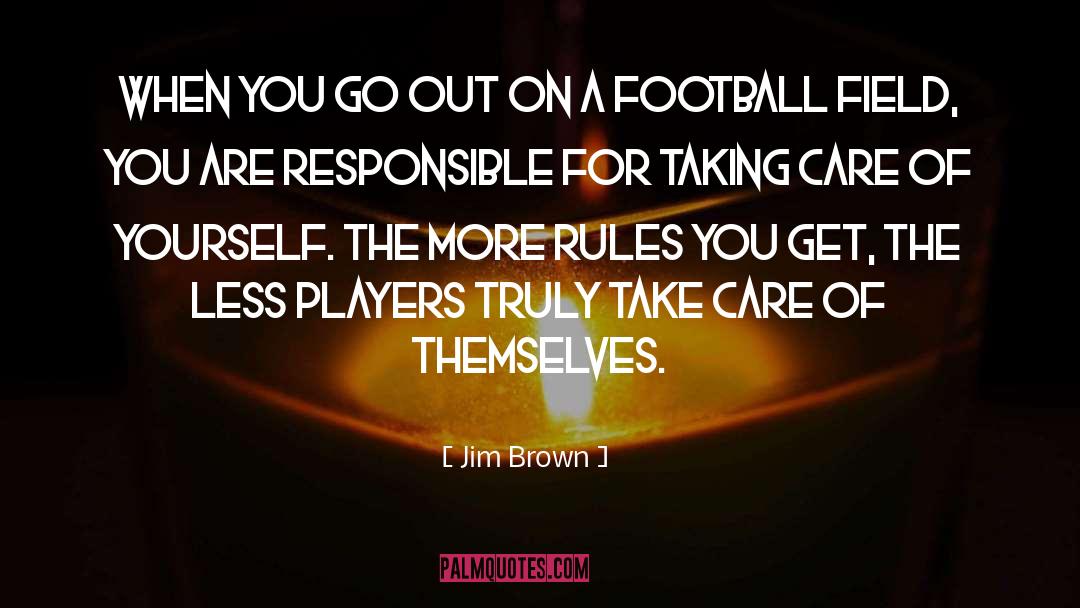 Football Field quotes by Jim Brown