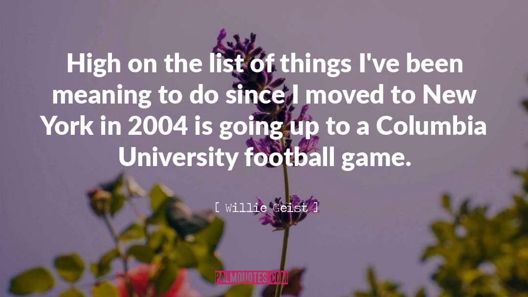 Football Game quotes by Willie Geist