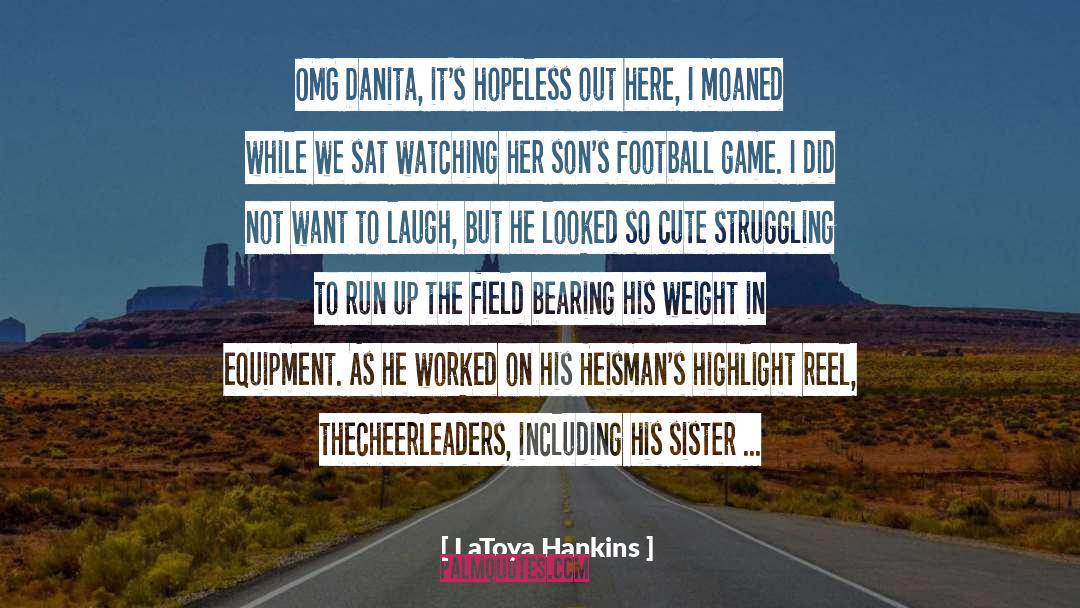 Football Game quotes by LaToya Hankins