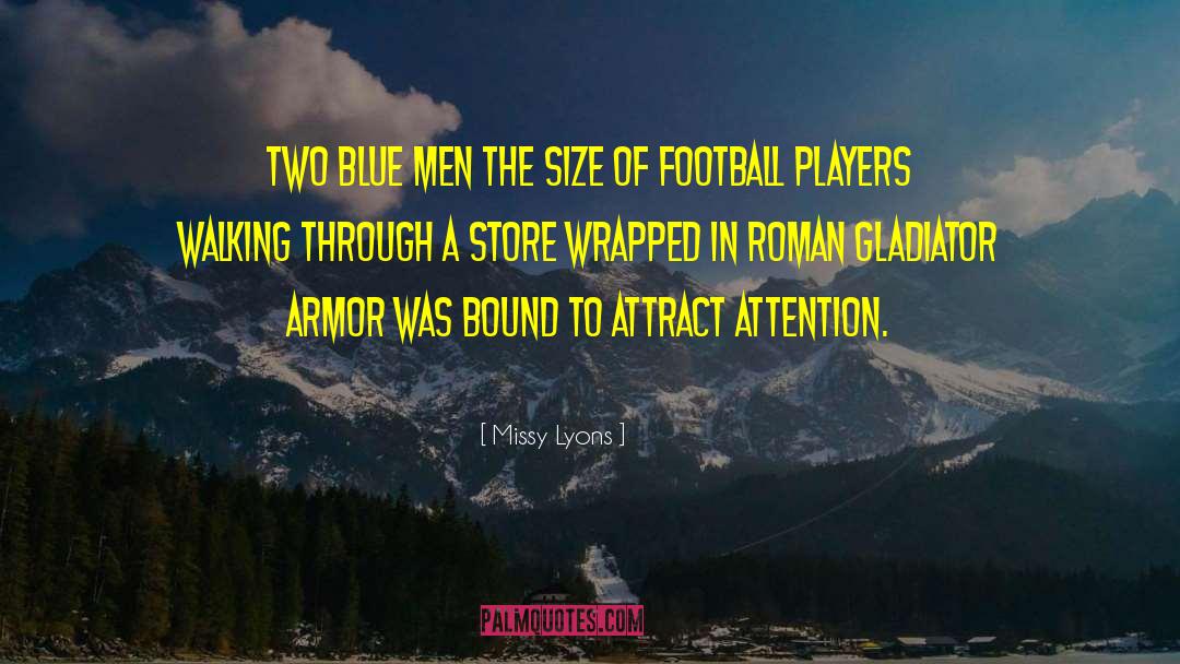 Football Legends quotes by Missy Lyons