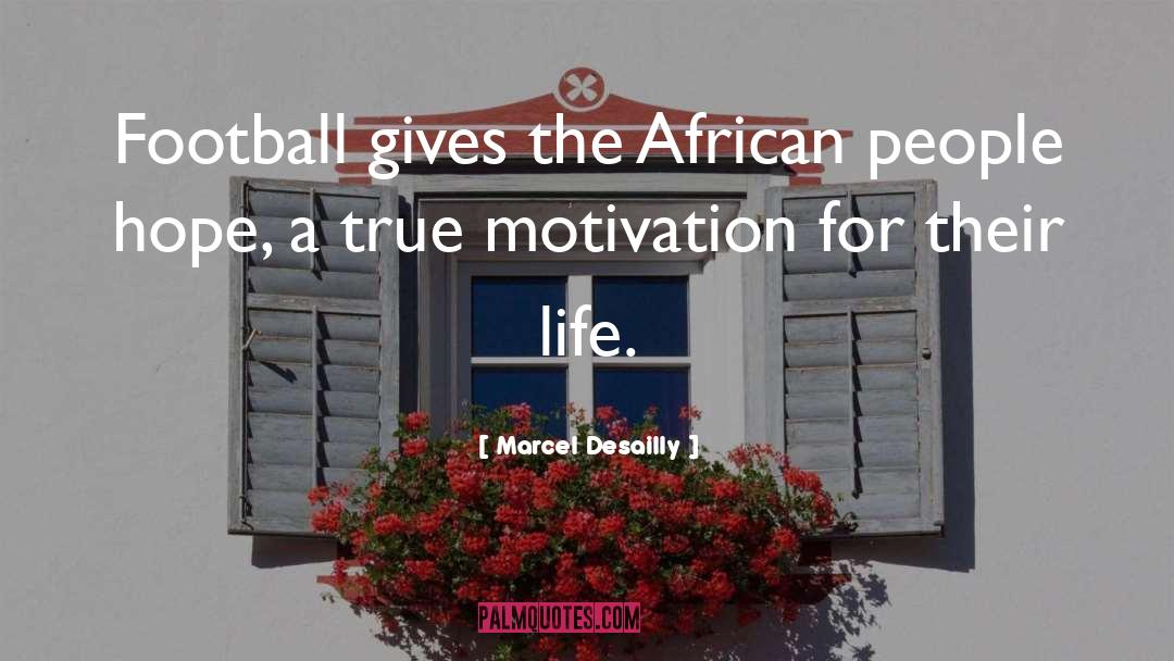 Football Motivation quotes by Marcel Desailly