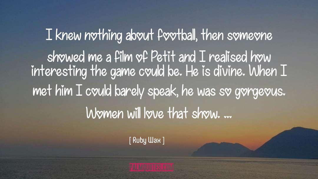 Football Pitches quotes by Ruby Wax
