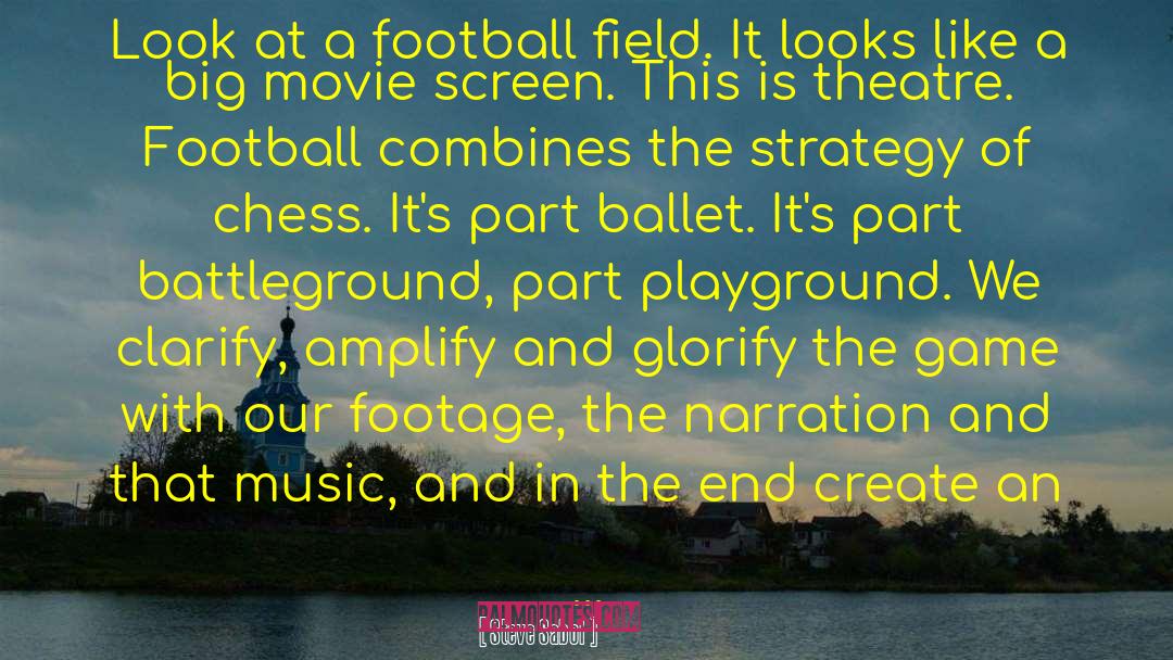 Football Pitches quotes by Steve Sabol