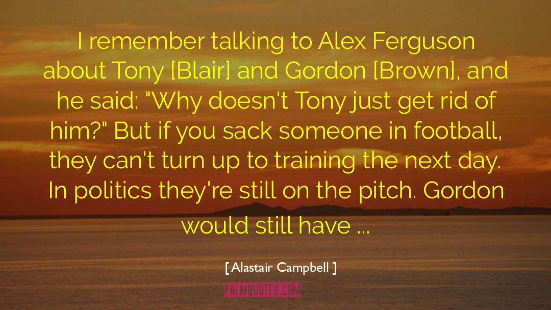 Football Player quotes by Alastair Campbell