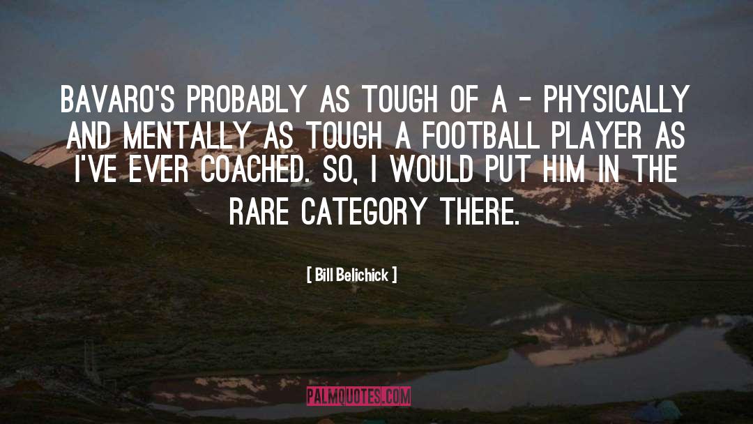 Football Player quotes by Bill Belichick