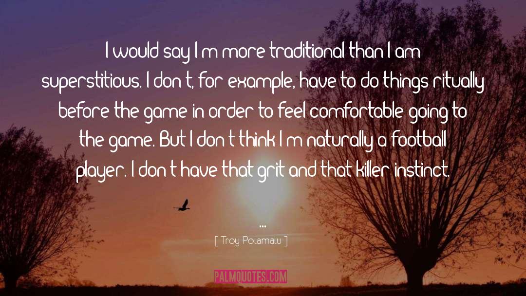 Football Player quotes by Troy Polamalu