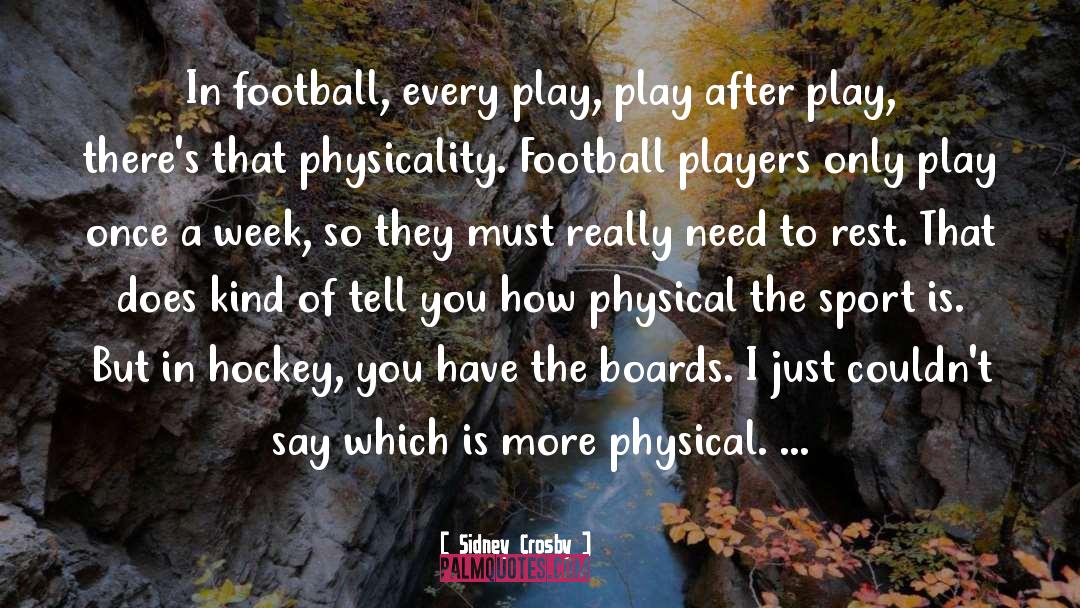 Football Players quotes by Sidney Crosby