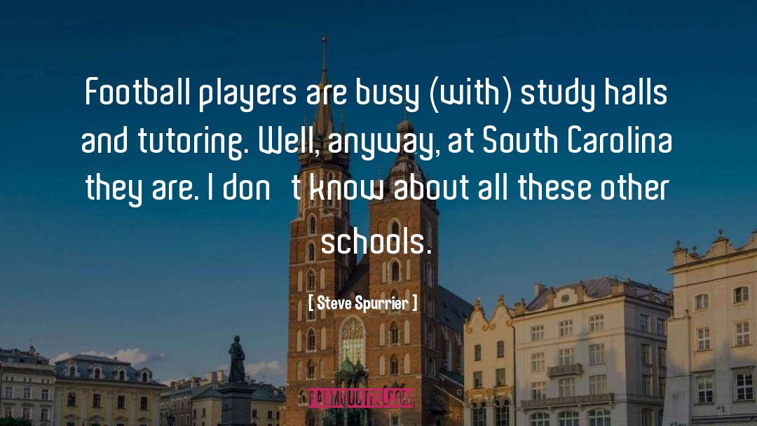 Football Players quotes by Steve Spurrier