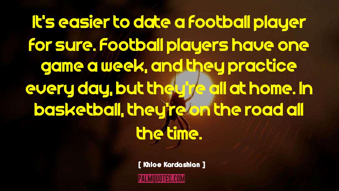Football Players quotes by Khloe Kardashian