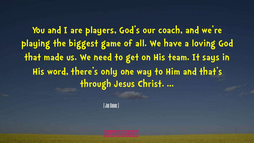 Football Players quotes by Joe Gibbs