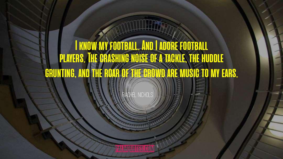 Football Players Sad quotes by Rachel Nichols