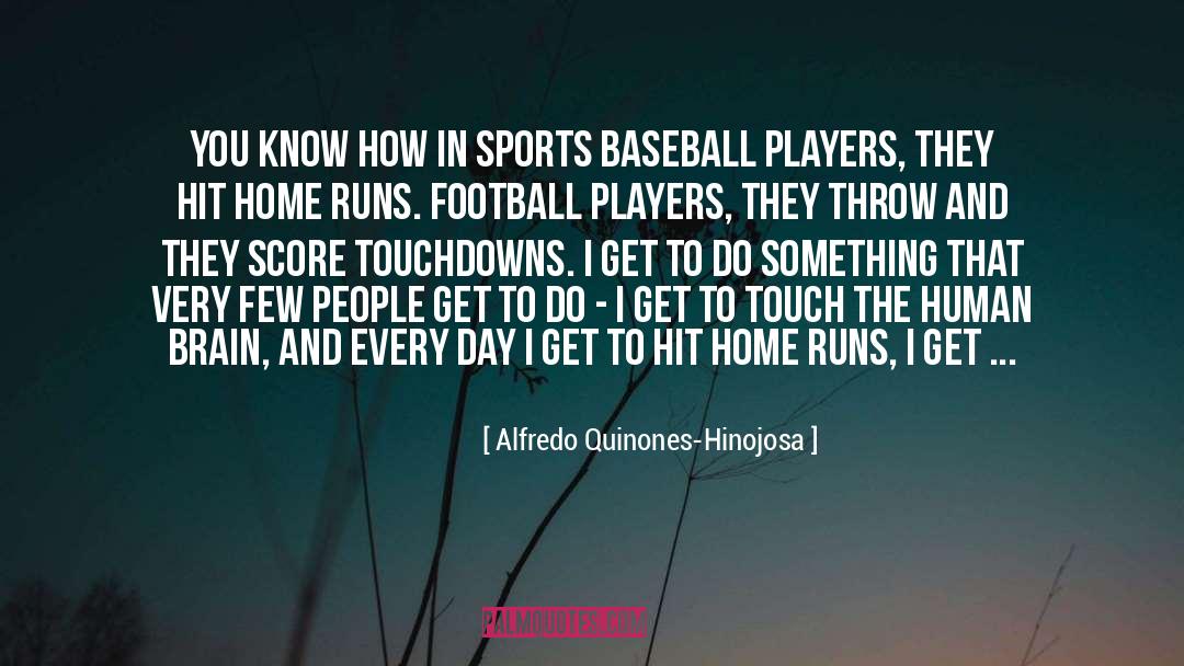 Football Players Sad quotes by Alfredo Quinones-Hinojosa