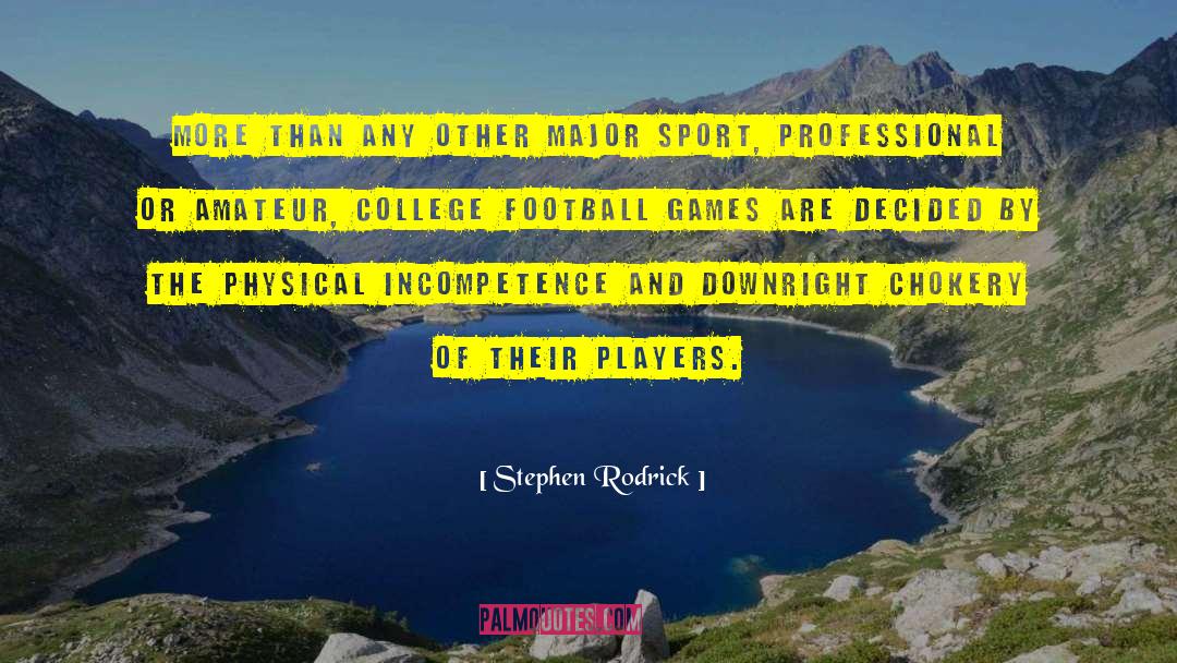 Football Players Sad quotes by Stephen Rodrick