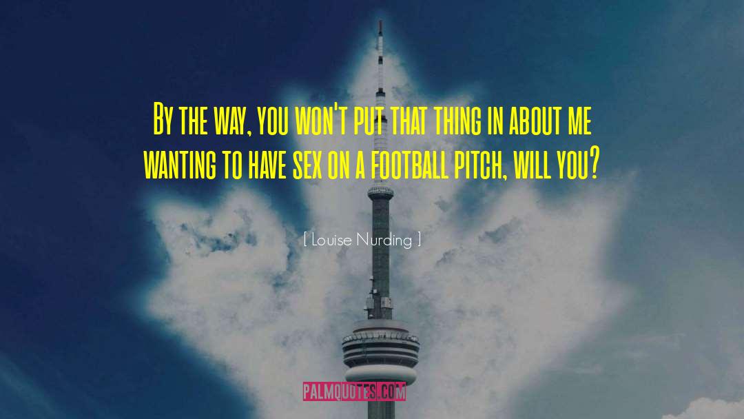 Football Season quotes by Louise Nurding