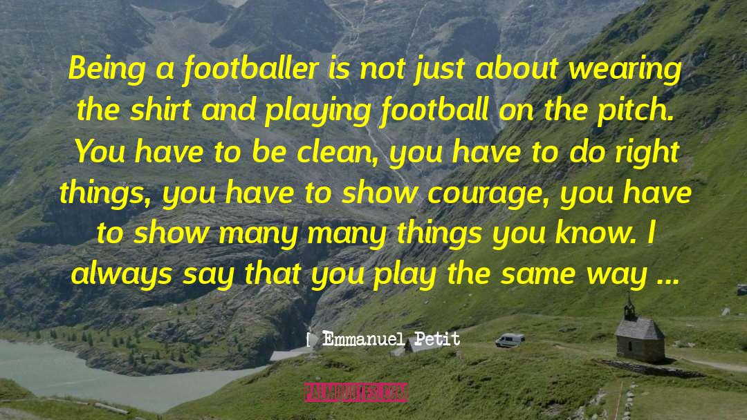 Football Season quotes by Emmanuel Petit