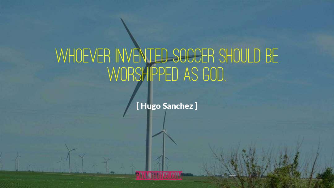 Football Soccer Motivational quotes by Hugo Sanchez