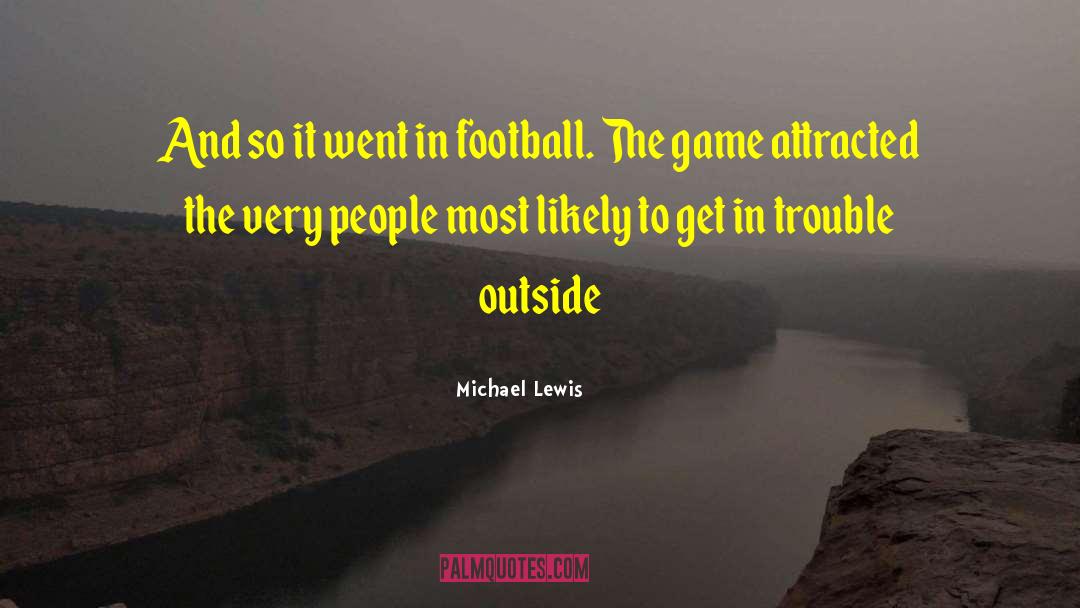 Football Stadiums quotes by Michael Lewis