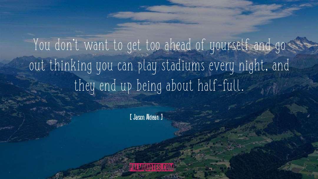 Football Stadiums quotes by Jason Aldean