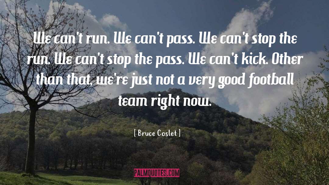 Football Team quotes by Bruce Coslet