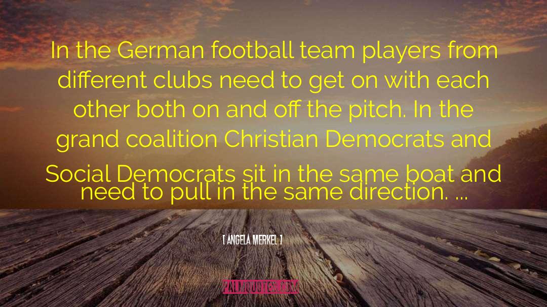 Football Team quotes by Angela Merkel