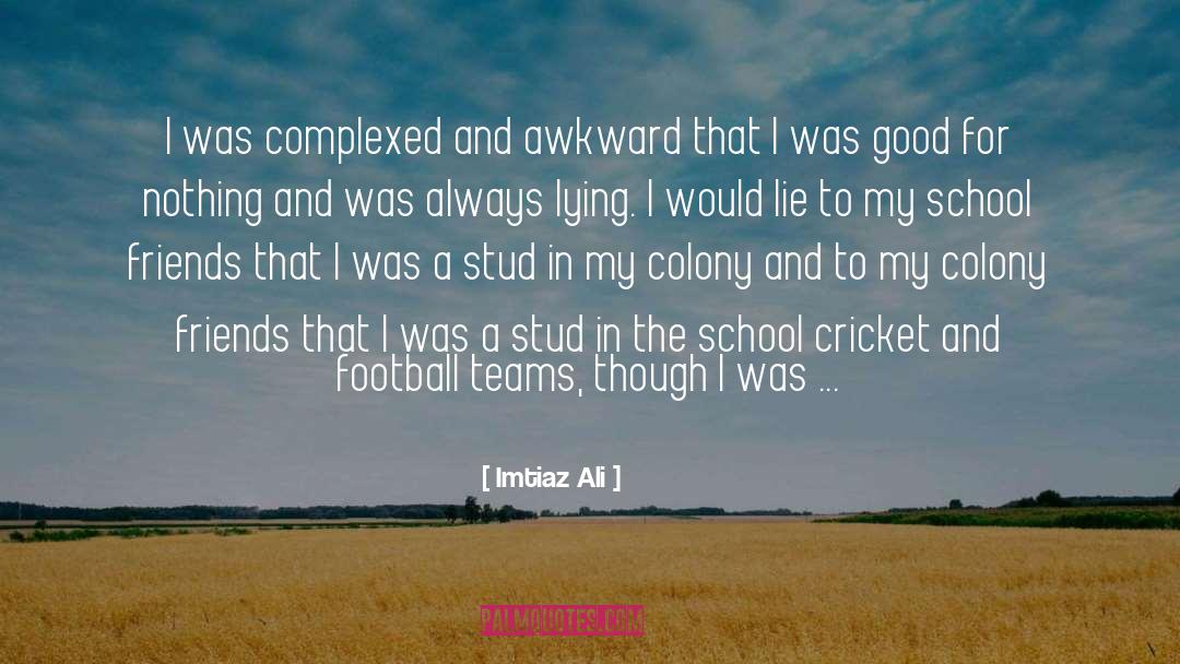 Football Teams quotes by Imtiaz Ali