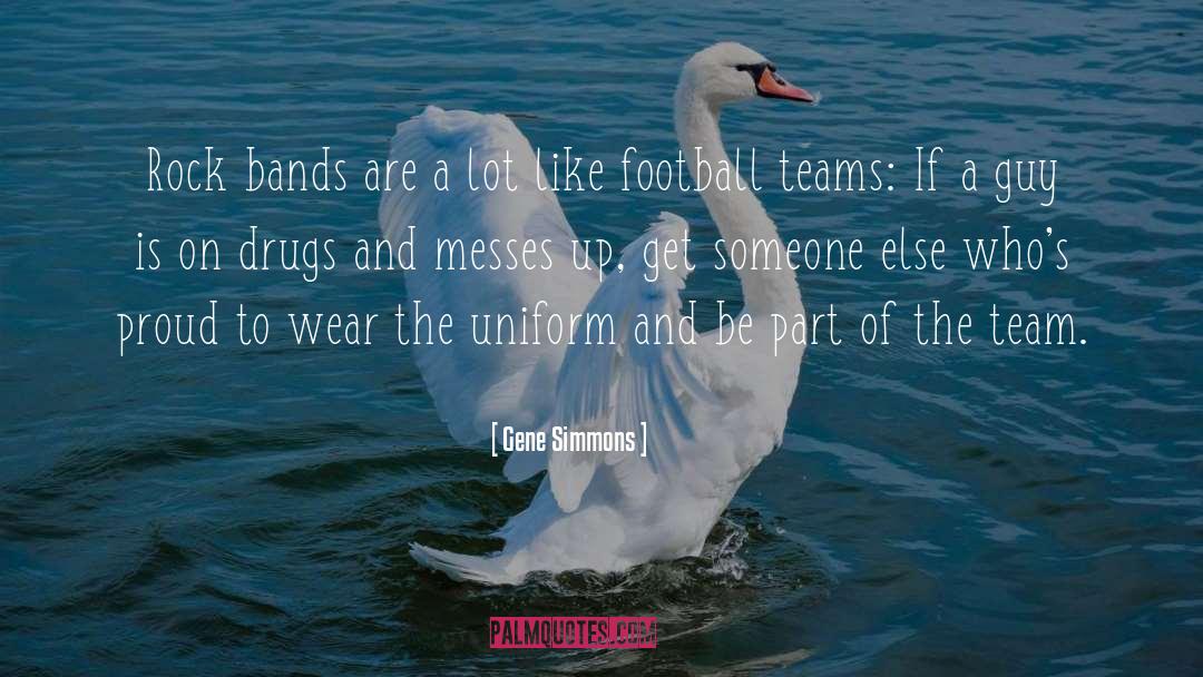 Football Teams quotes by Gene Simmons