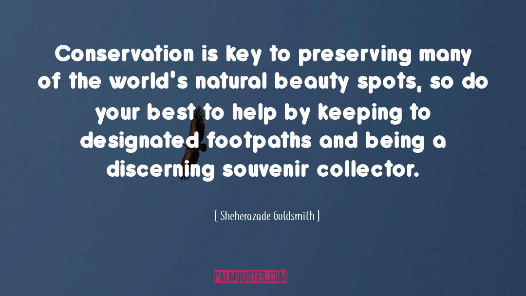Footpaths quotes by Sheherazade Goldsmith
