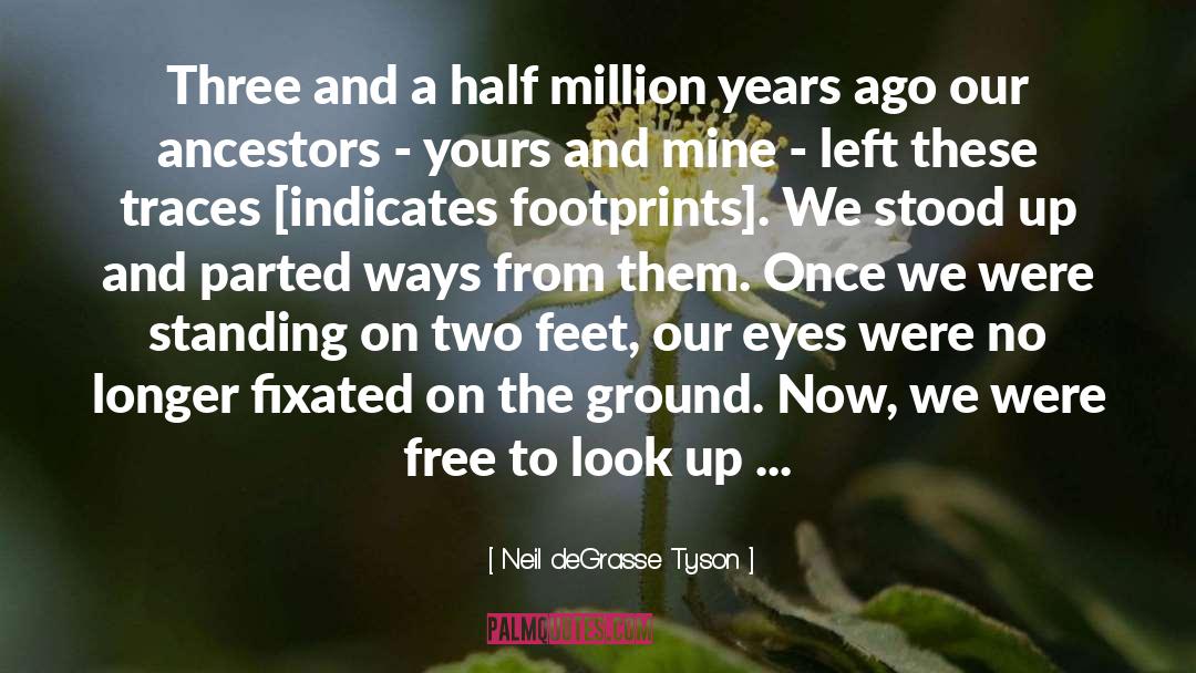 Footprint quotes by Neil DeGrasse Tyson