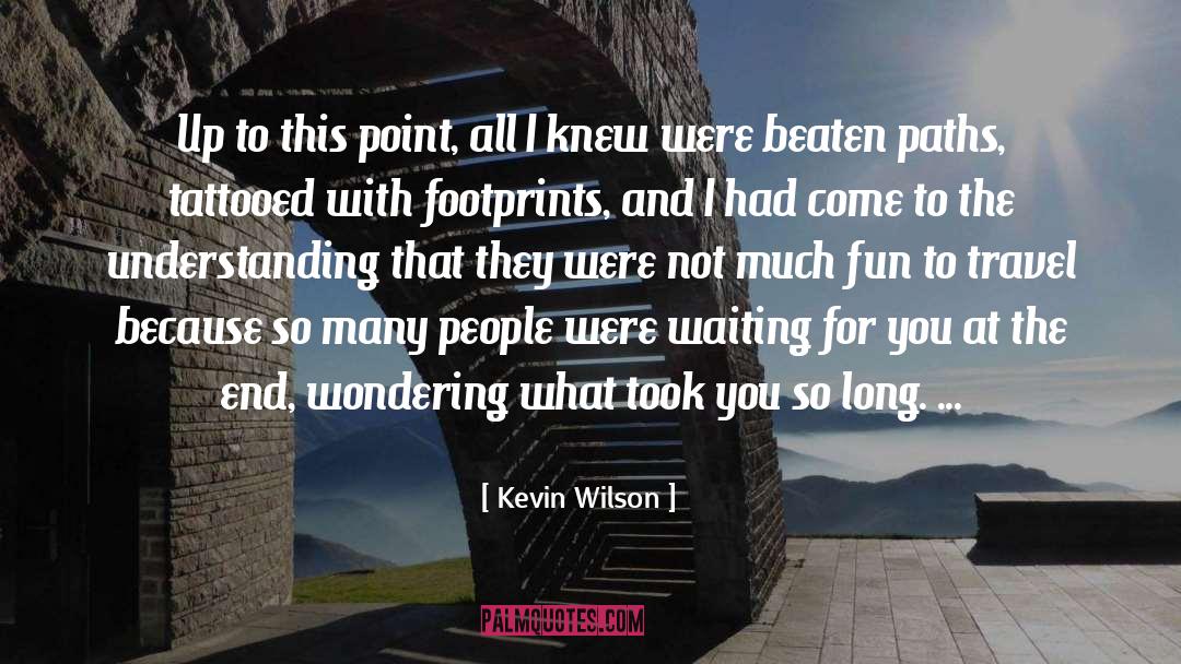 Footprints quotes by Kevin Wilson