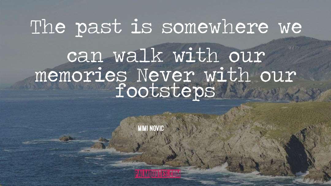 Footsteps quotes by Mimi Novic