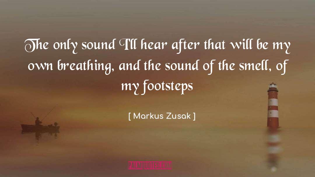 Footsteps quotes by Markus Zusak