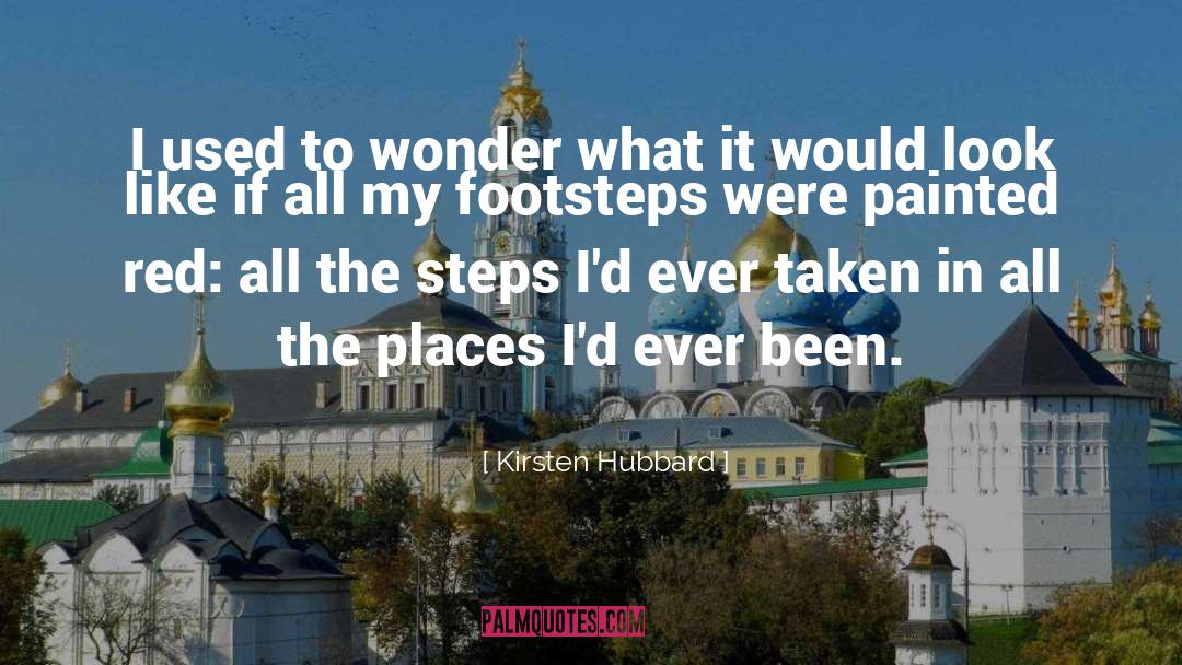 Footsteps quotes by Kirsten Hubbard