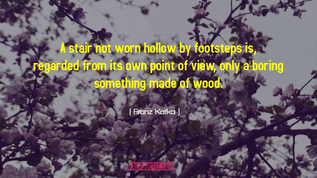 Footsteps quotes by Franz Kafka