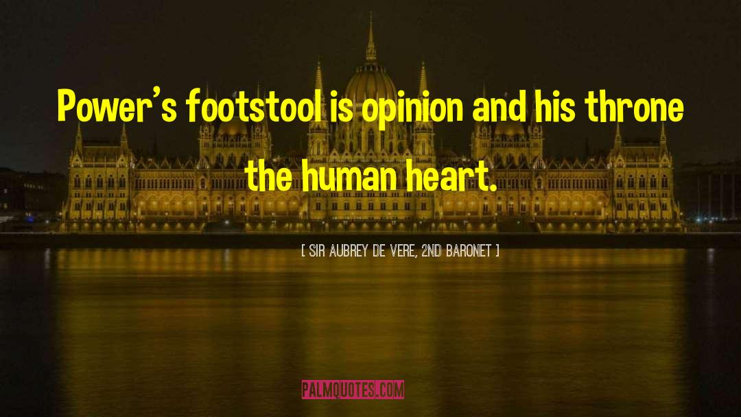 Footstool quotes by Sir Aubrey De Vere, 2nd Baronet