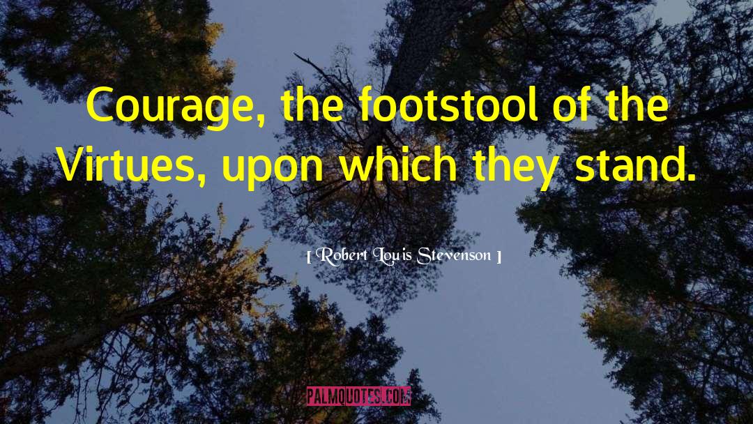 Footstool quotes by Robert Louis Stevenson