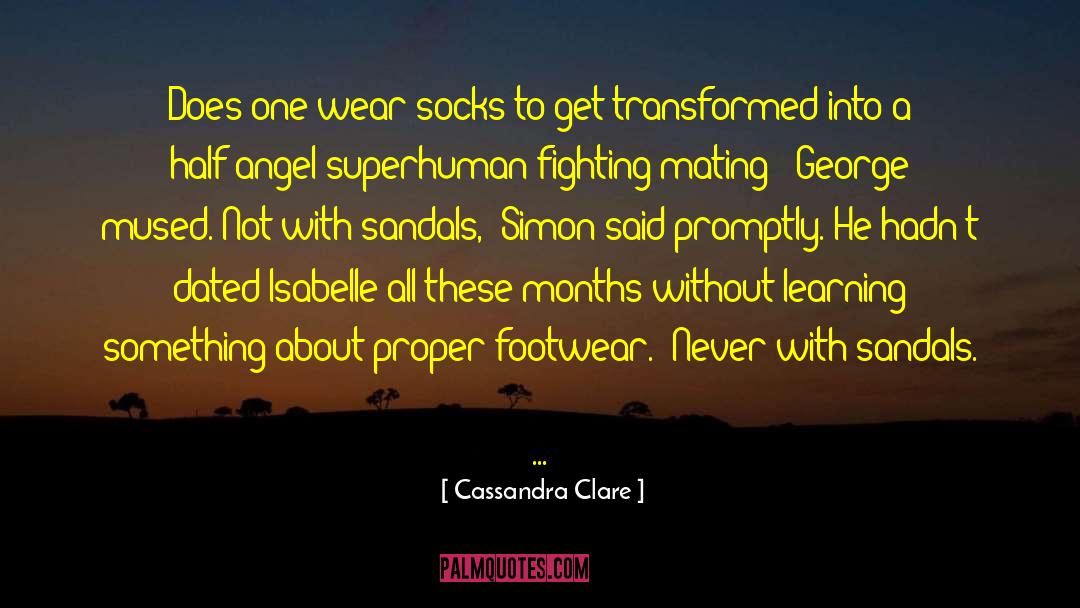 Footwear quotes by Cassandra Clare
