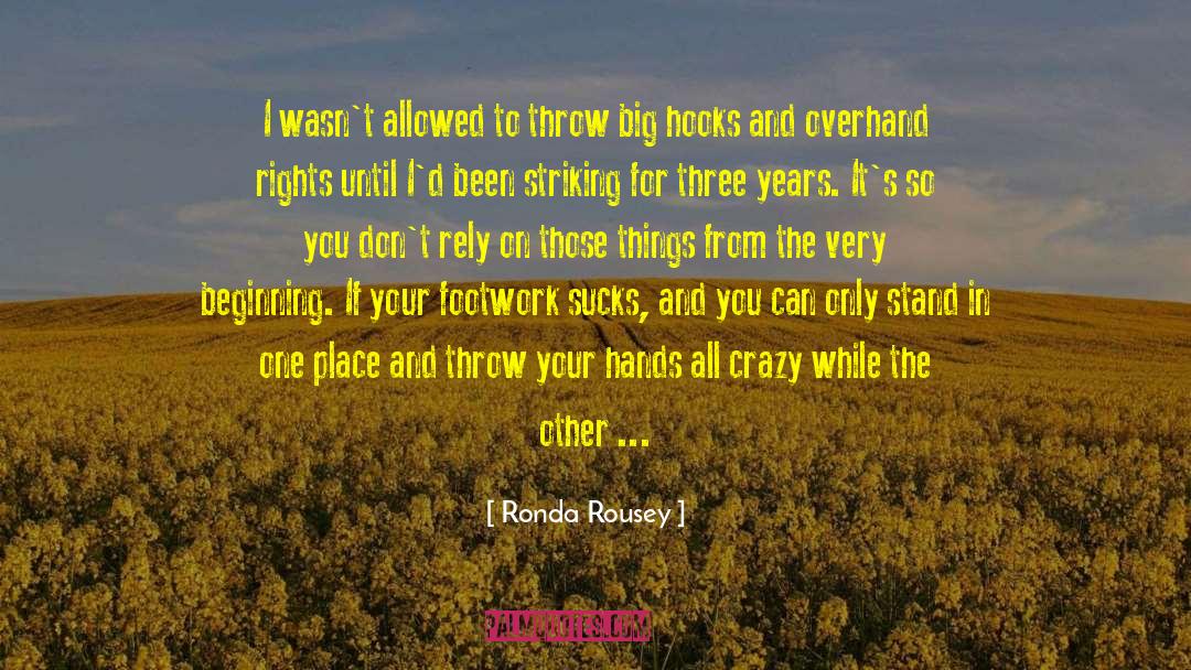 Footwork quotes by Ronda Rousey