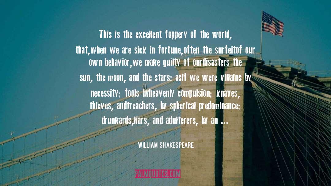 Foppery quotes by William Shakespeare