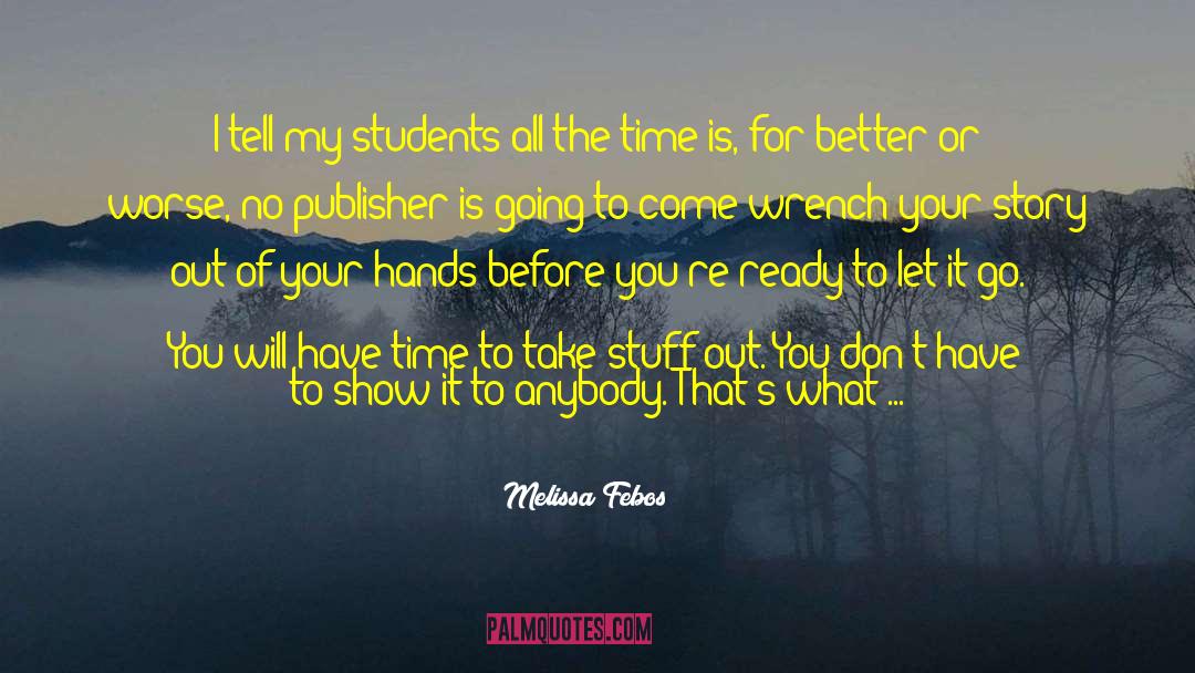 For Better Or Worse quotes by Melissa Febos