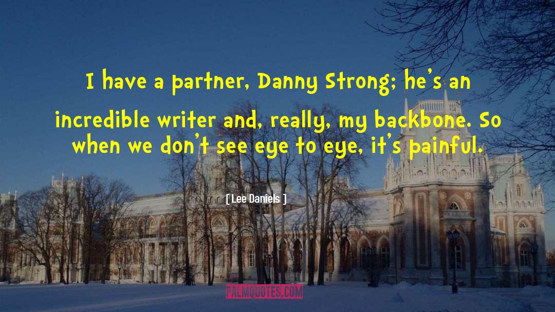 For Danny quotes by Lee Daniels