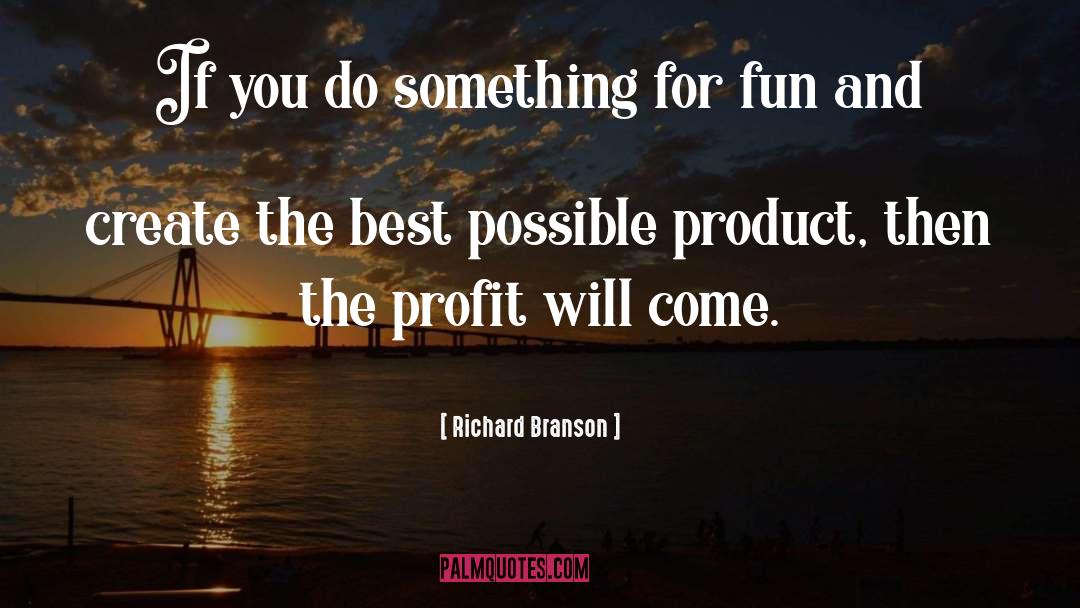 For Fun quotes by Richard Branson