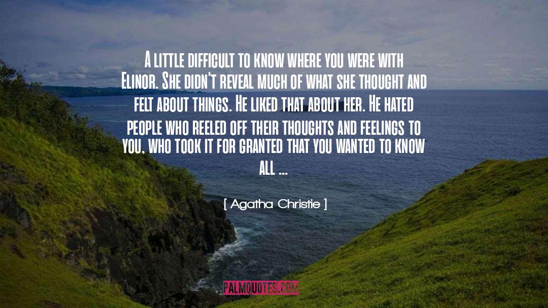 For Granted quotes by Agatha Christie