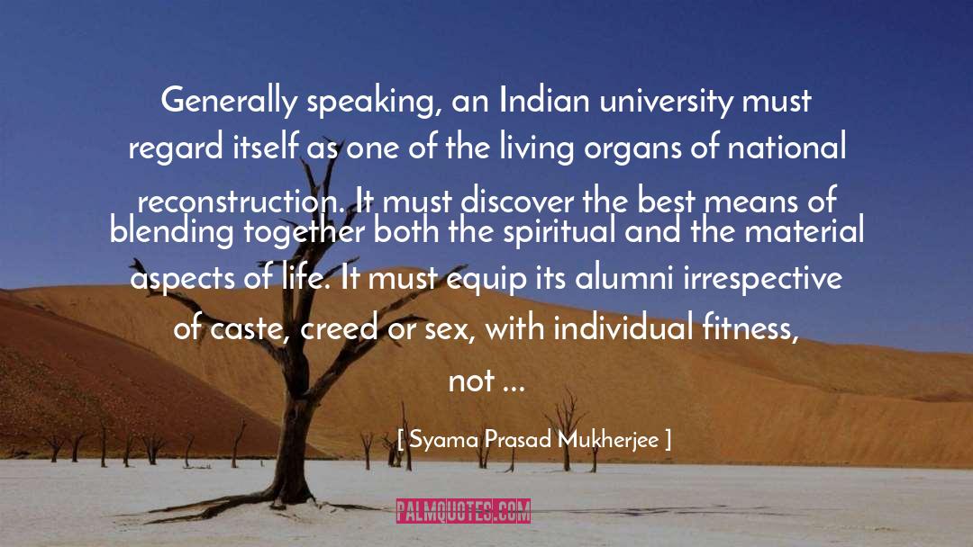 For Its Own Sake quotes by Syama Prasad Mukherjee