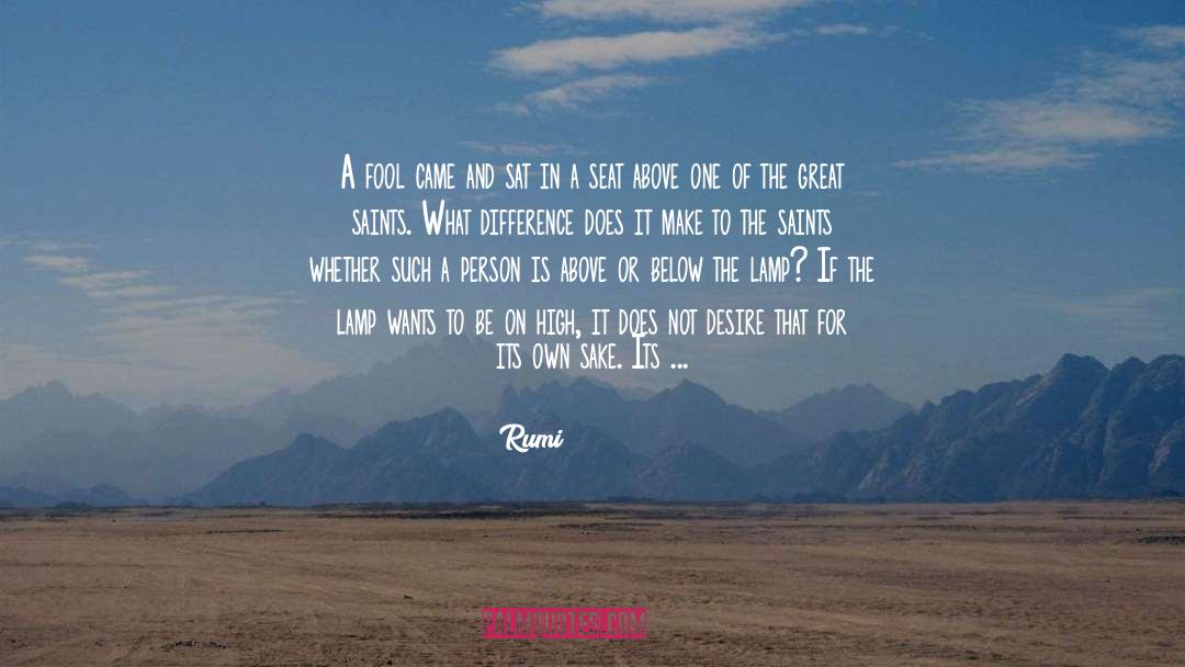 For Its Own Sake quotes by Rumi