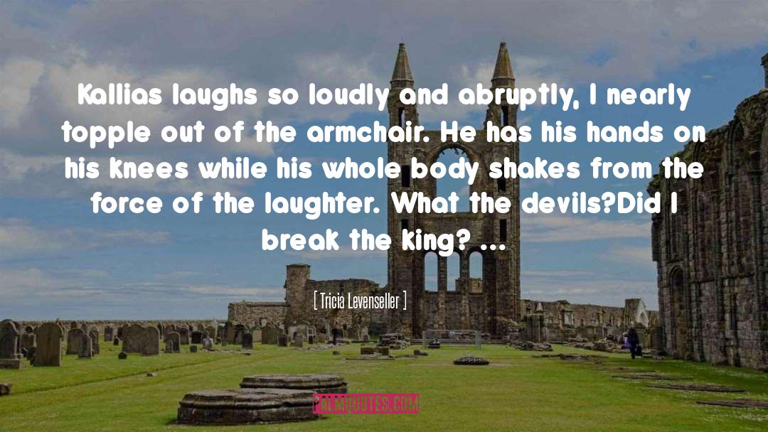 For Laughs quotes by Tricia Levenseller